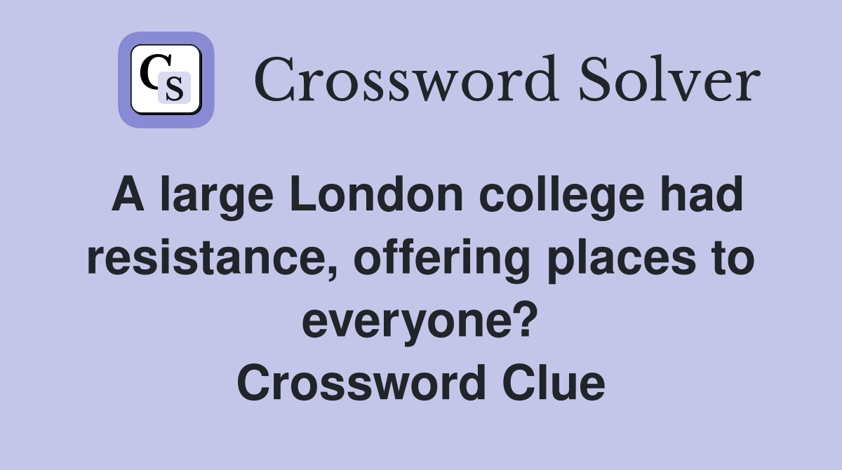 A large London college had resistance, offering places to everyone